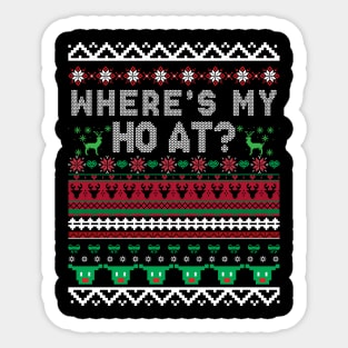 Where's My Ho At Ho Matching Couple Christmas Ugly Sweater Sticker